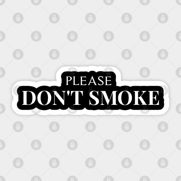 Please Don't Smoke Cigarettes Sticker by potch94